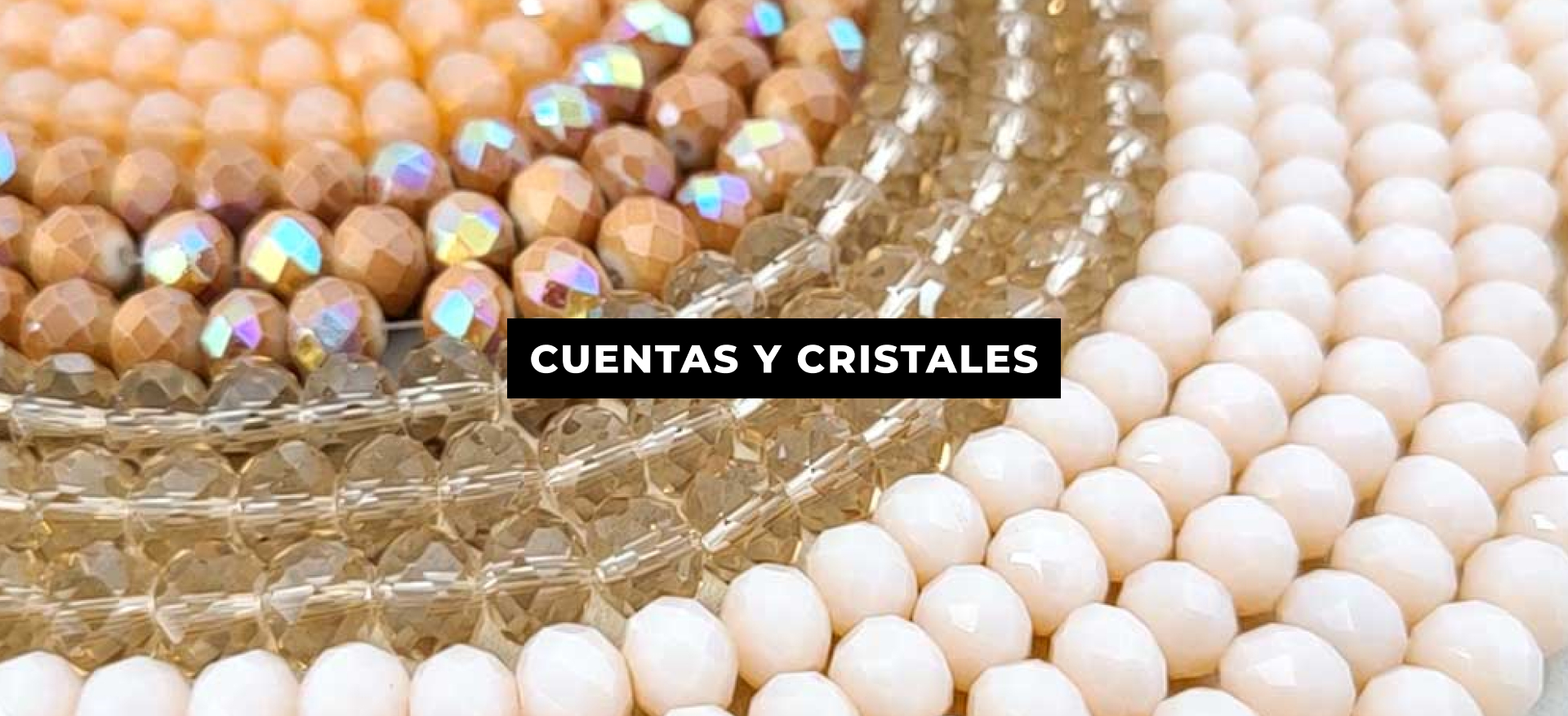 CUENTAS Y CRISTALES